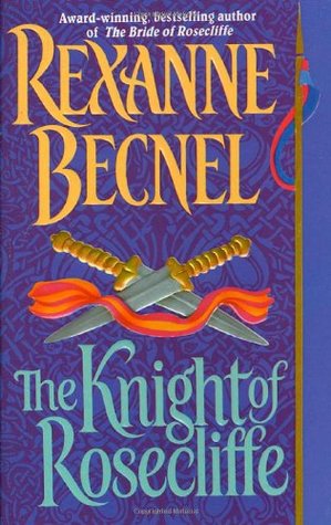 The Knight of Rosecliffe (1999) by Rexanne Becnel