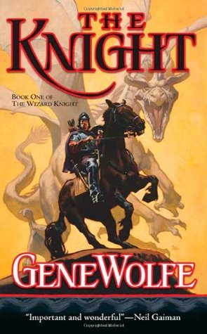 The Knight (2005) by Gene Wolfe