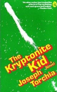 The Kryptonite Kid: A Novel by Joseph Torchia