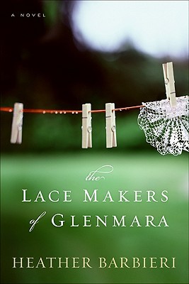 The Lace Makers of Glenmara (2000) by Heather Barbieri