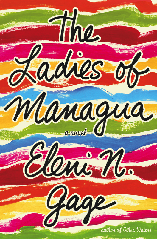 The Ladies of Managua by Eleni N. Gage