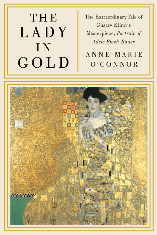 The Lady in Gold (2012) by Anne-Marie  O'Connor