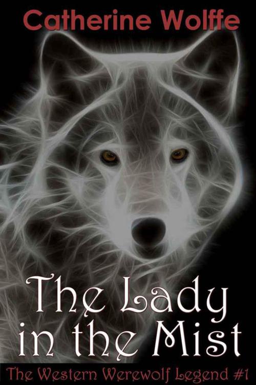 The Lady in the Mist (The Western Werewolf Legend #1)