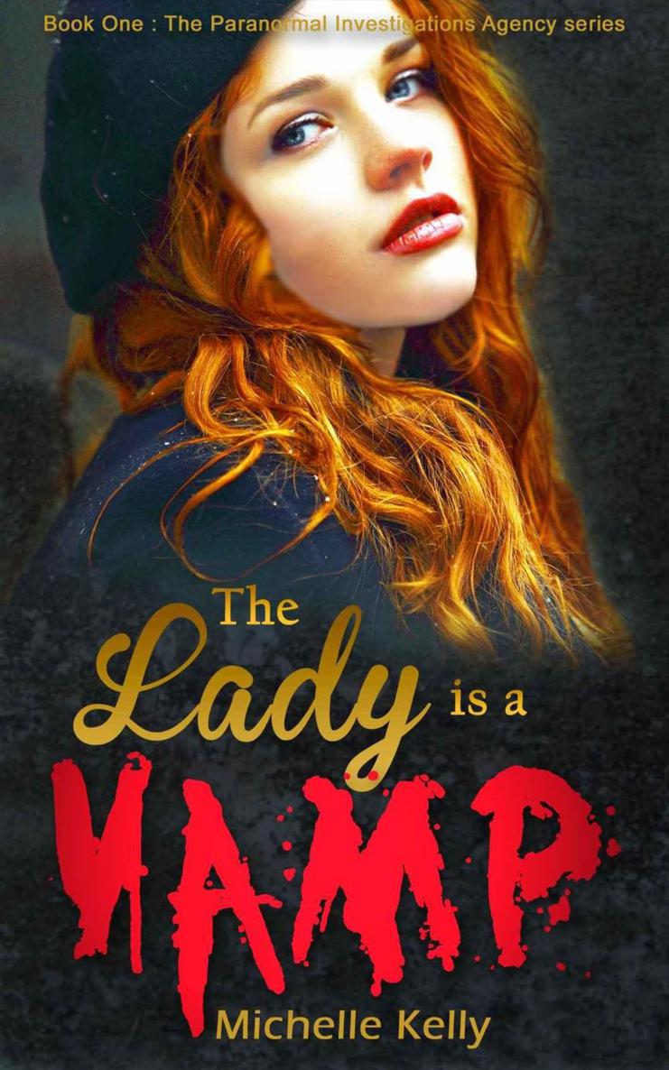 The Lady is a Vamp (The Paranormal Investigations Series Book 1) by MICHELLE KELLY,