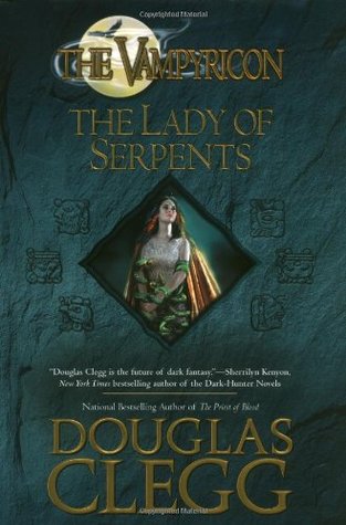 The Lady of Serpents (2006) by Douglas Clegg