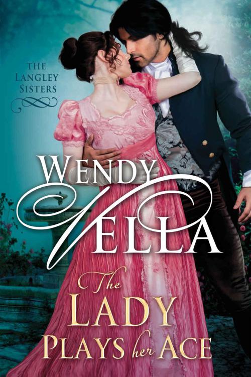 The Lady Plays Her Ace (The Langley Sisters) by Vella, Wendy