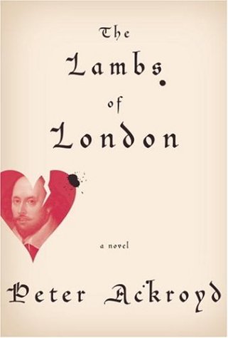 The Lambs of London (2006) by Peter Ackroyd