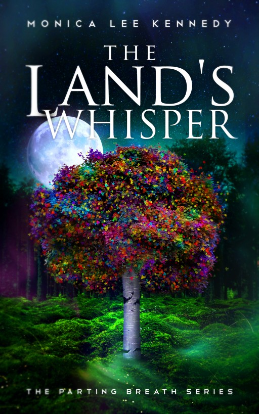 The Land's Whisper by Monica Lee Kennedy