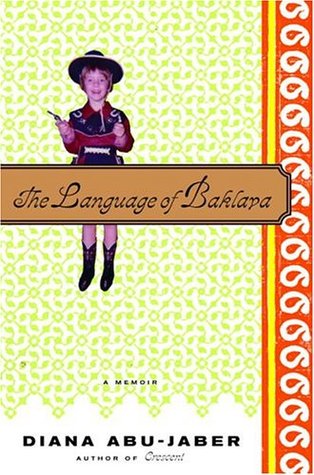 The Language of Baklava: A Memoir (2005) by Diana Abu-Jaber