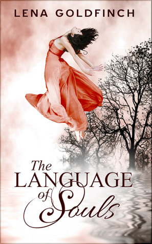 The Language of Souls (2012) by Lena Goldfinch