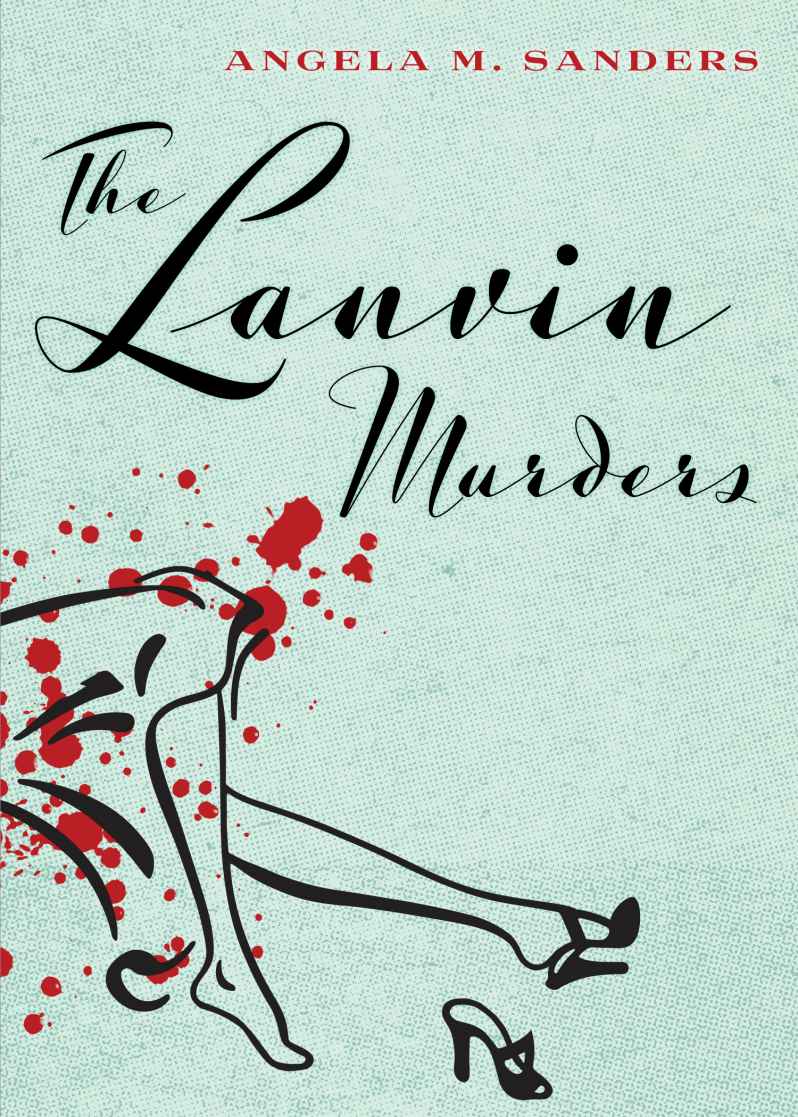 The Lanvin Murders (Vintage Clothing Mysteries) by Angela M. Sanders