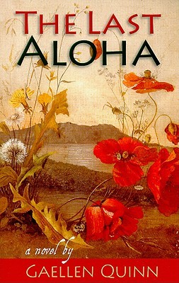 The Last Aloha (2009) by Gaellen Quinn