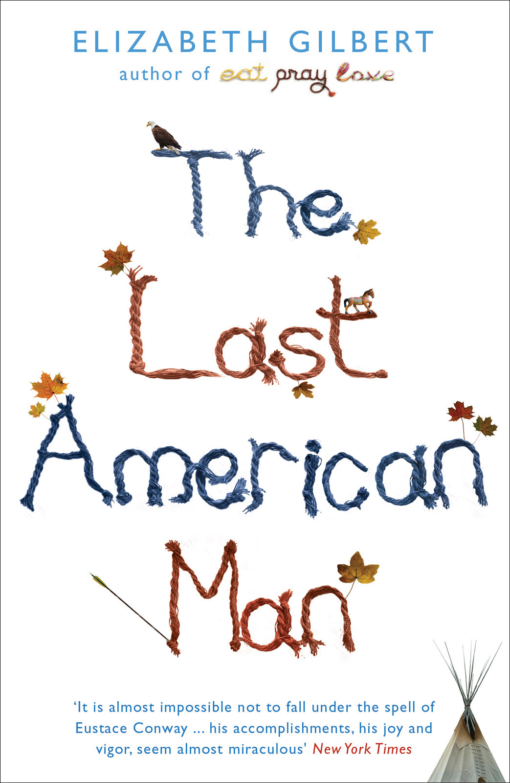 The Last American Man (2009) by Elizabeth Gilbert