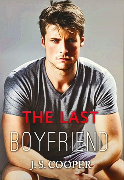 The Last Boyfriend by J. S. Cooper