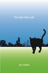 The Last Free Cat (2012) by Jon Blake