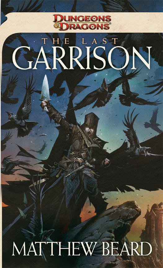 The Last Garrison (Dungeons & Dragons Novel) by Beard, Matthew