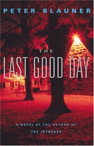 The Last Good Day by Peter Blauner