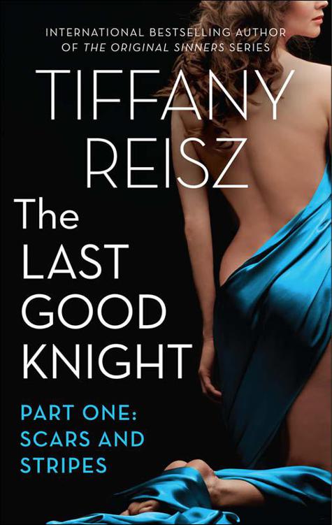 The Last Good Knight Part I: Scars and Stripes (The Original Sinners) by Reisz, Tiffany