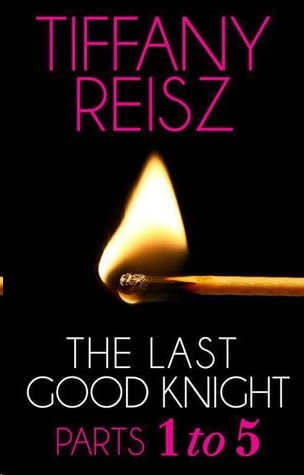 The Last Good Knight by Tiffany Reisz