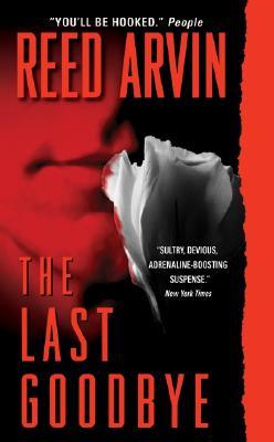 The Last Goodbye (2005) by Reed Arvin