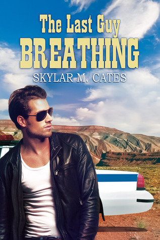 The Last Guy Breathing (2014) by Skylar M. Cates