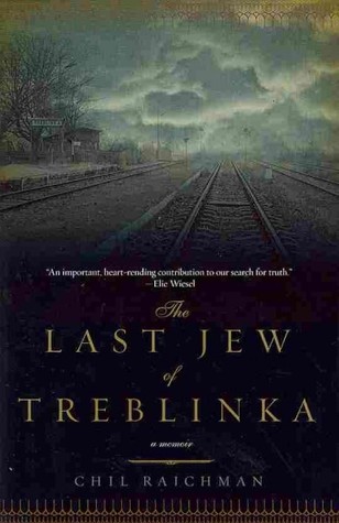 The Last Jew of Treblinka (2009) by Chil Rajchman