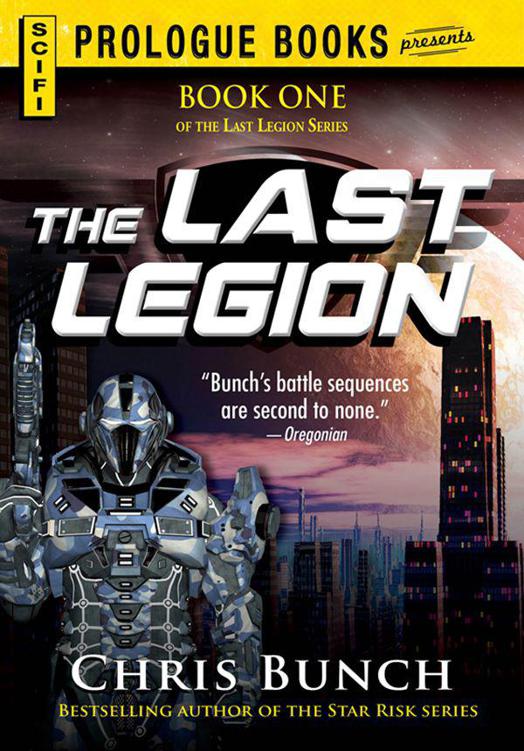 The Last Legion: Book One of the Last Legion Series by Chris Bunch