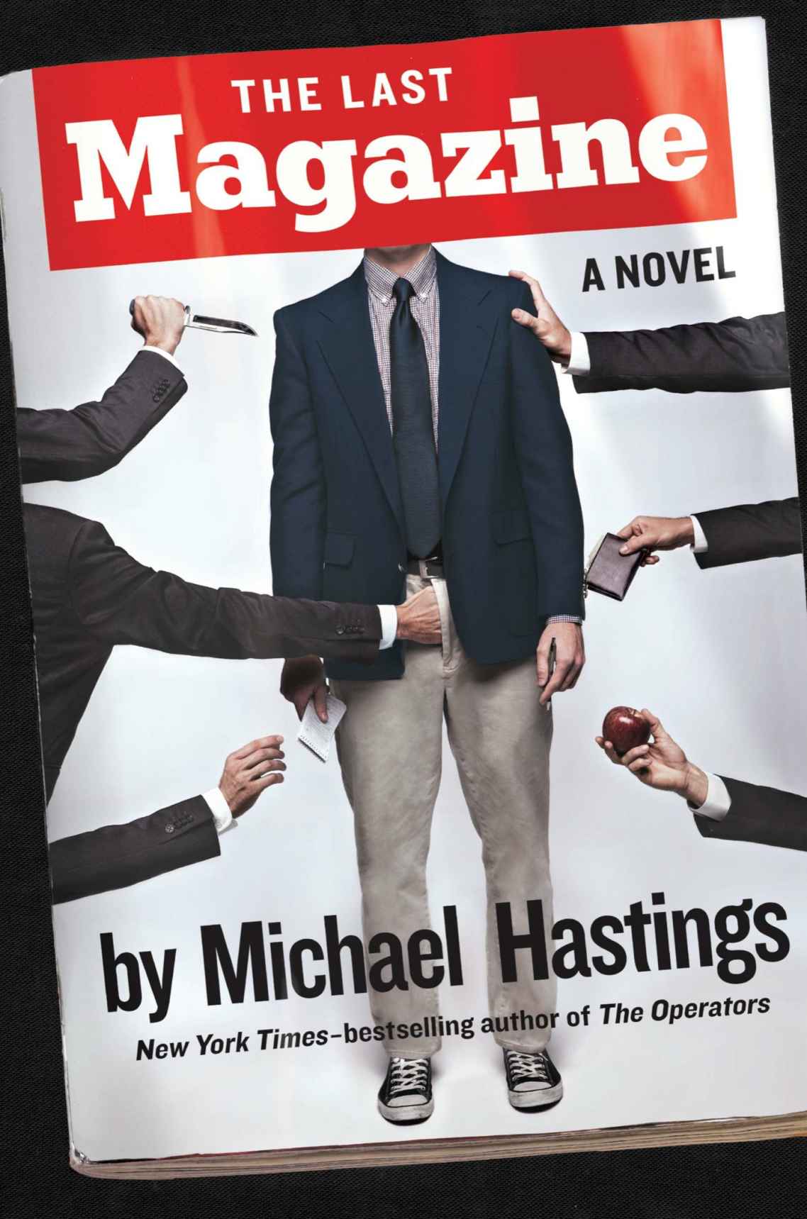 The Last Magazine: A Novel by Michael Hastings