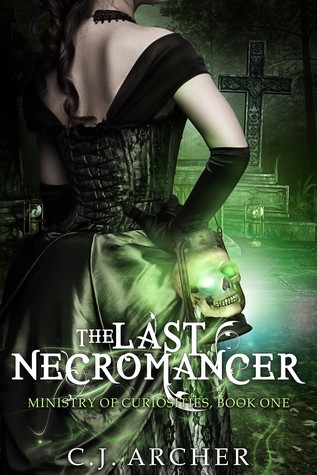 The Last Necromancer by C. J. Archer