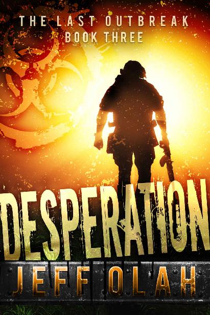 The Last Outbreak (Book 3): Desperation