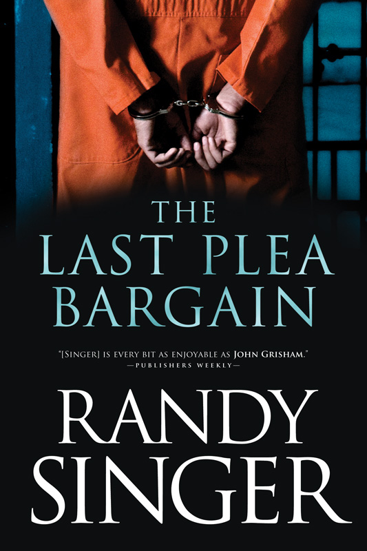 The Last Plea Bargain (2012) by Randy Singer