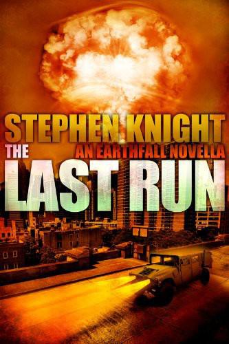 The Last Run: A Novella by Stephen Knight