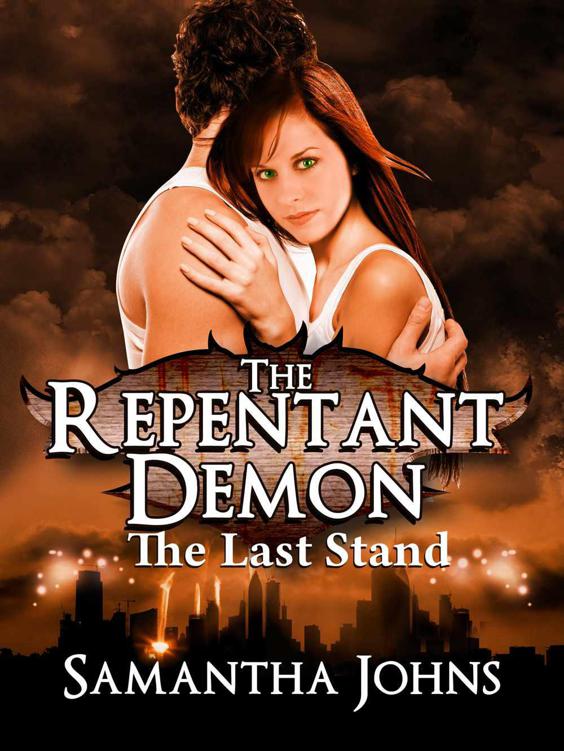 The Last Stand (Book 3) (The Repentant Demon Trilogy) by Johns, Samantha