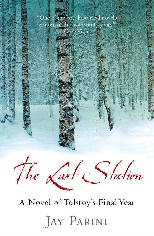 The Last Station: A Novel of Tolstoy's Final Year by Parini, Jay