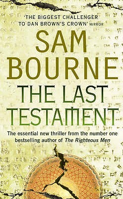 The Last Testament (2007) by Sam Bourne