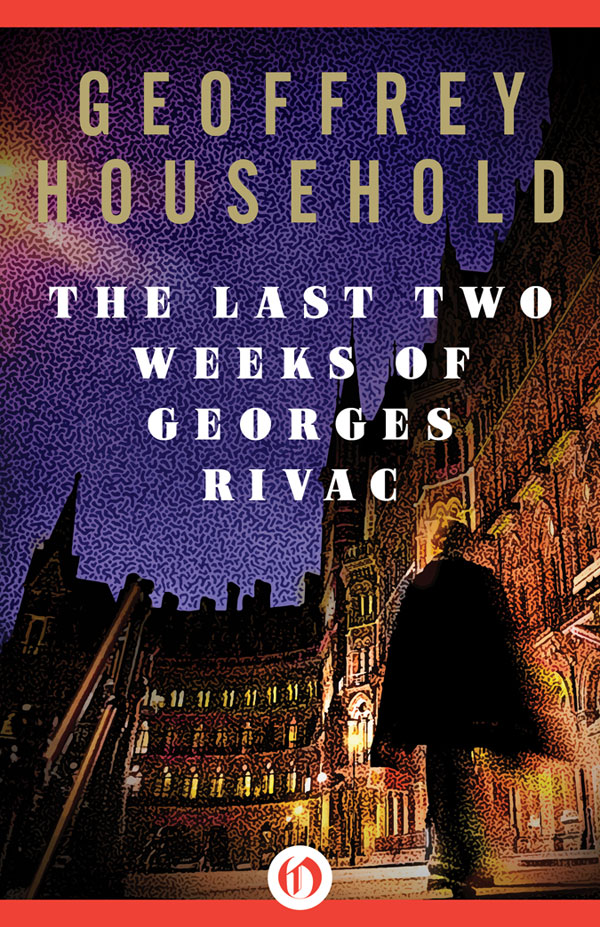 The Last Two Weeks of Georges Rivac by Geoffrey Household