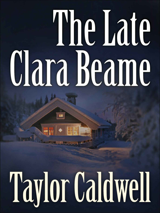 The Late Clara Beame by Caldwell, Taylor