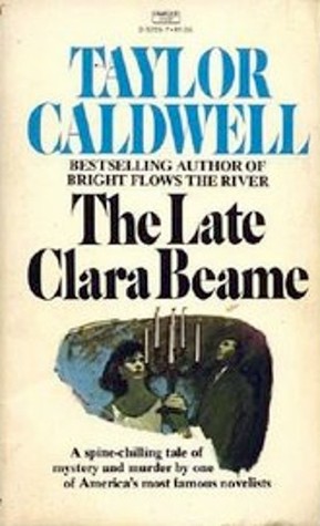 The Late Clara Beame (1980) by Taylor Caldwell