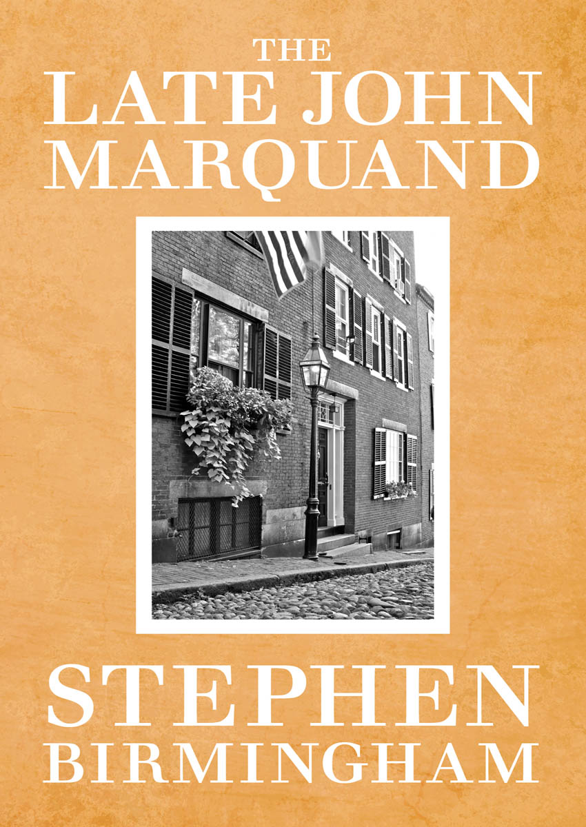 The Late John Marquand (2016) by Birmingham, Stephen;