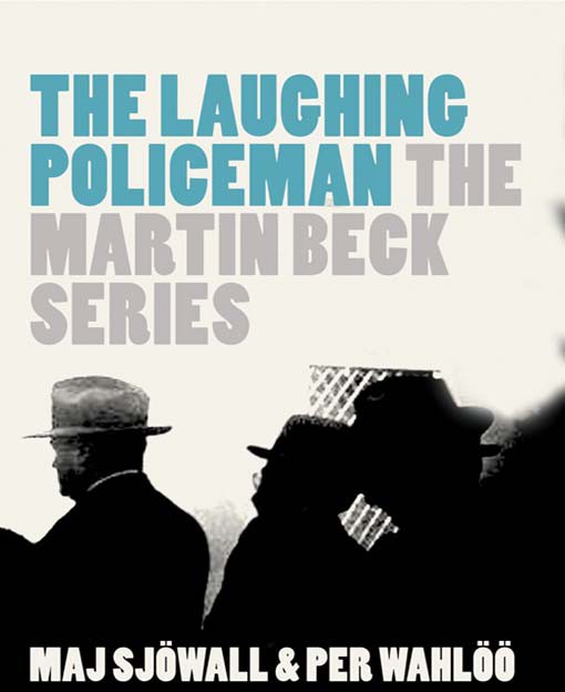 The Laughing Policeman by Sjöwall, Maj