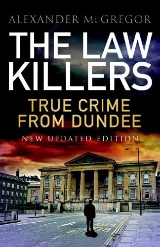 The Law Killers by Alexander McGregor