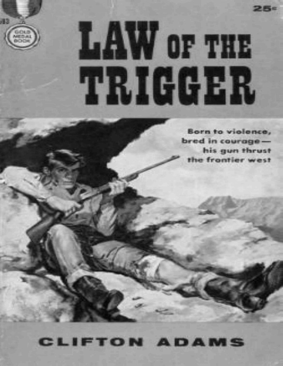 The Law of the Trigger by Clifton Adams