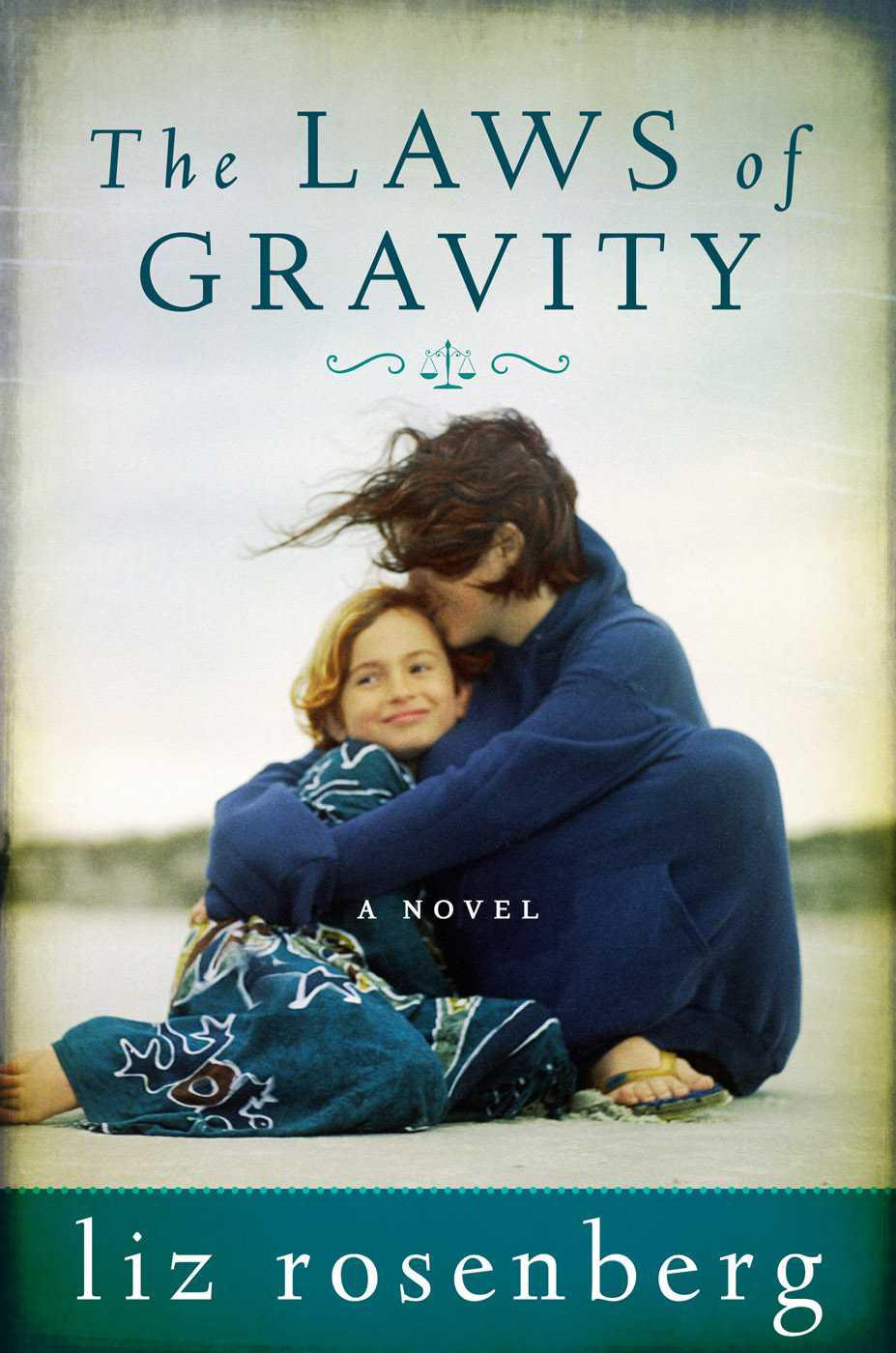 The Laws of Gravity by Liz Rosenberg