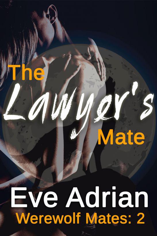 The Lawyer's Mate by Eve Adrian