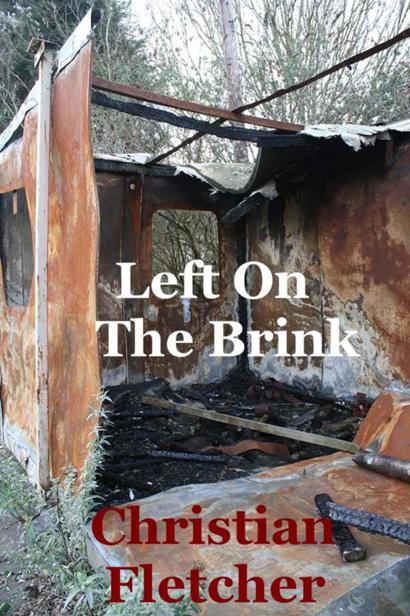 The Left Series (Book 3): Left On The Brink by Fletcher, Christian