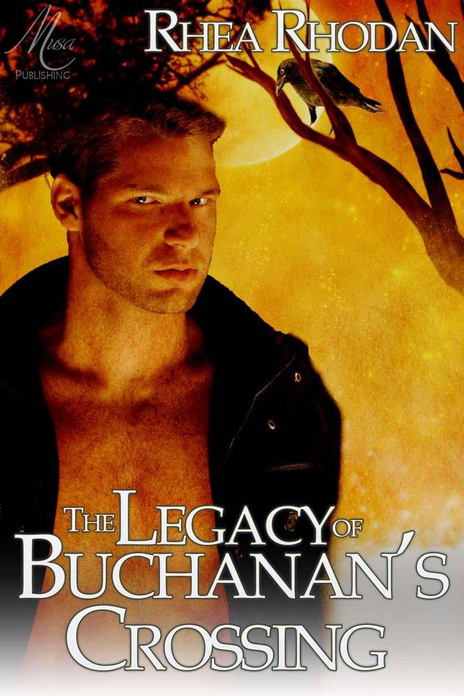 The Legacy of Buchanan's Crossing by Rhodan, Rhea