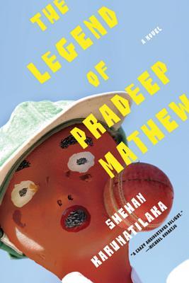 The Legend of Pradeep Mathew: A Novel (2010) by Shehan Karunatilaka