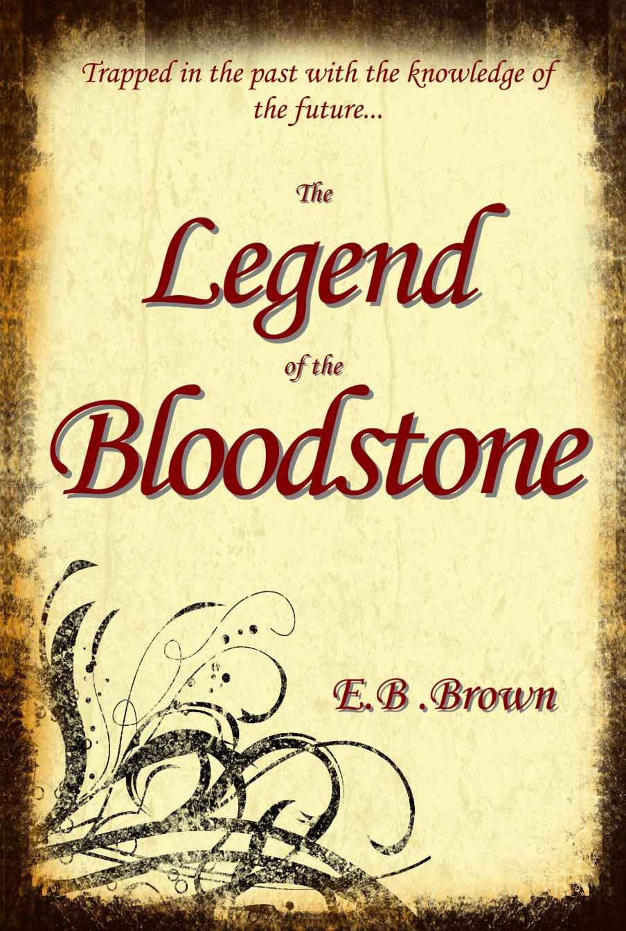 The Legend of the Bloodstone by E B Brown