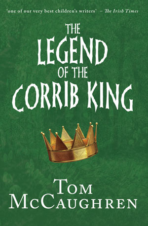 The Legend of the Corrib King by Tom McCaughren