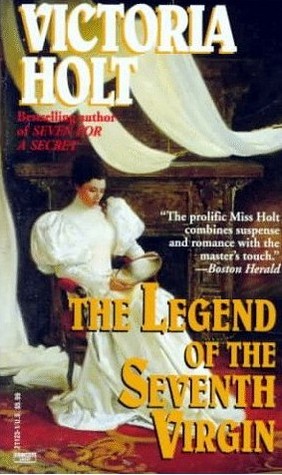 The Legend of the Seventh Virgin (1993) by Victoria Holt